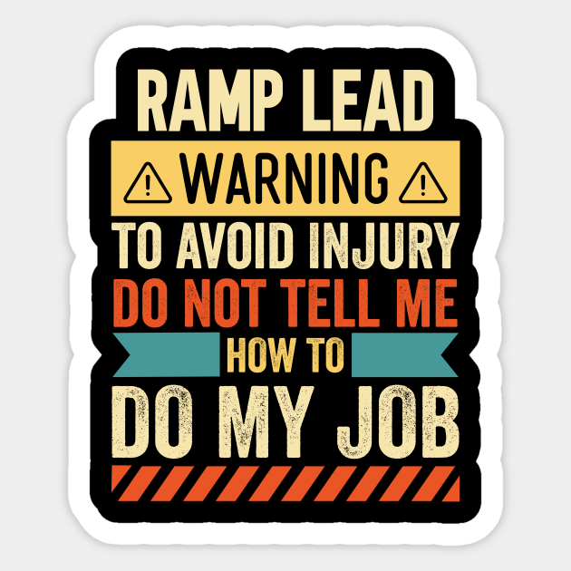 Ramp Lead Warning Ramp Lead Sticker TeePublic